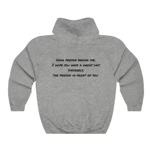 Dear Person Behind Me Hoodie