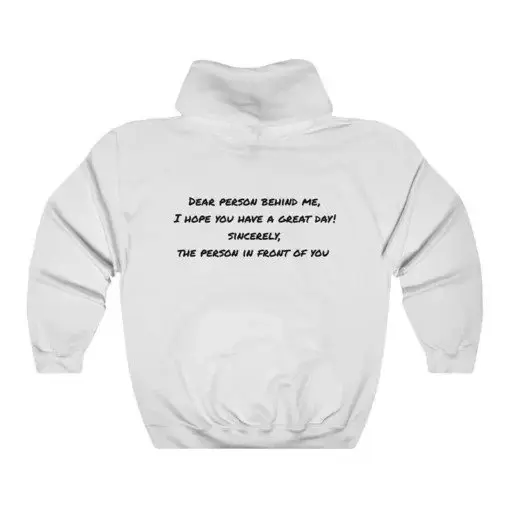 Dear Person Behind Me Hoodie